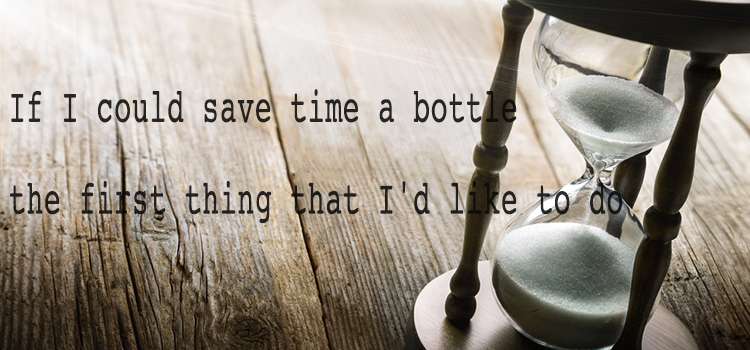 I found “Time in a Bottle “