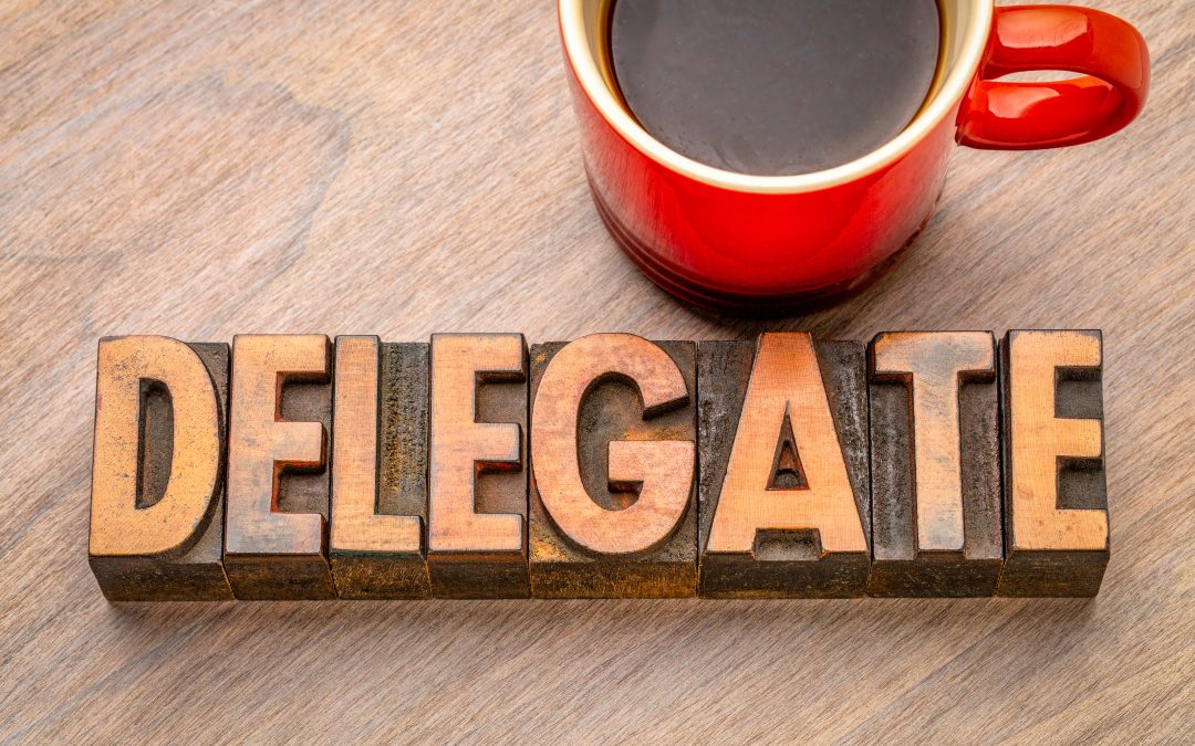 Delegation Isn’t the Problem